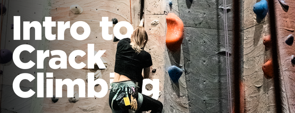 Intro to Crack Climbing
